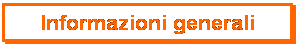 Casella di testo: Informazioni generali